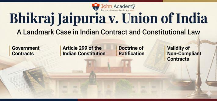Bhikraj Jaipuria v. Union of India – A Landmark Case in Indian Contract and Constitutional Law
